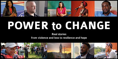 Power to Change - from violence and loss to resilience and hope. tickets