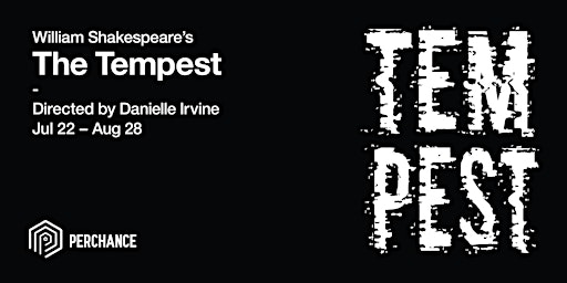 Perchance Theatre - The Tempest (50% Off Preview)