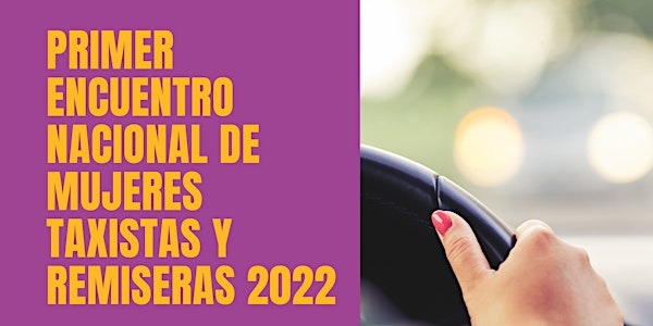 Primer Encuentro Nacional de Mujeres Taxistas y Remiseras 2022