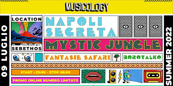 09/07 - Napoli Segreta + Mystic Jungle