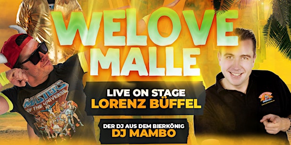 WE LOVE MALLE - feat. Lorenz Büffel "live"