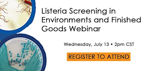 Listeria Screening in Environments and Finished Goods Webinar