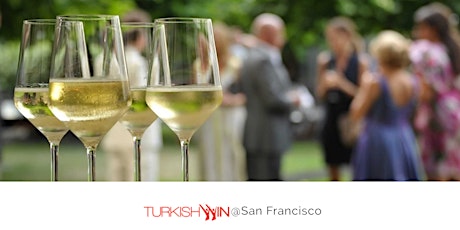 TurkishWIN@San Francisco: Wine Tasting Garden Party primary image