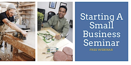 Starting A Small Business Seminar - August 23rd, 2022