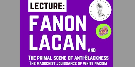 Fanon, Lacan, and the Primal Scene of Anti-Blackness tickets