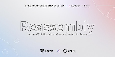 Reassembly: An unofficial Urbit Conference hosted by Tacen tickets
