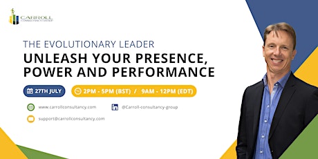 The Evolutionary Leader: Unleash your Presence, Power and Performance tickets