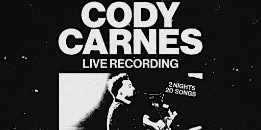 Cody Carnes - LIVE ALBUM RECORDING - Nashville, TN