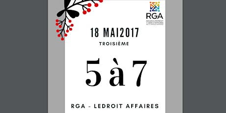 5 à 7 du 18 mai RGA - LeDroit AFFAIRES primary image