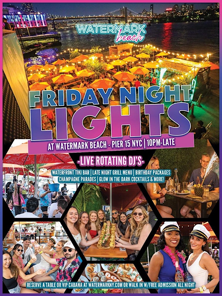 FRIDAY NIGHT LIGHTS @ WATERMARK AFTER DARK @ PIER 15 NYC w/DJ'S & NO COVER! image