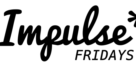Impulse Fridays