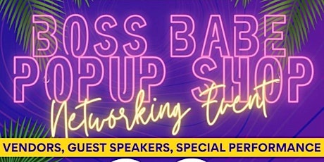 BOSS BABE POPUP NETWORKING EVENT billets
