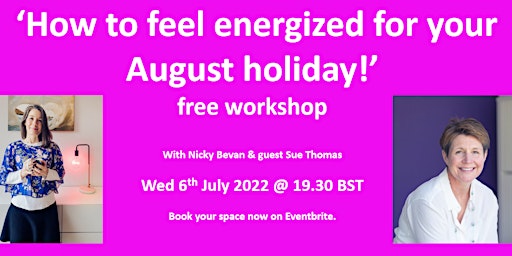 How to feel energised for your August holiday.