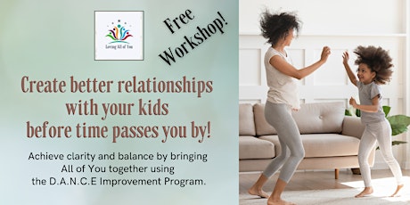 FREE Workshop: Create better relationships  with your kids! Tickets