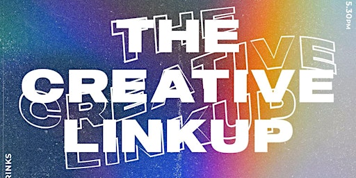 Imagem principal do evento The Creative Link Up First Edition