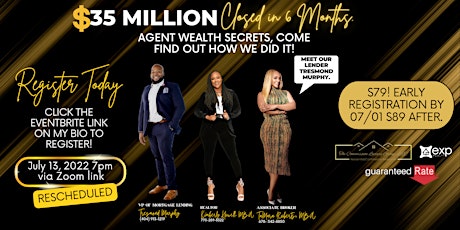 Agent wealth secrets, $35 Million in 6 months. Find out how we did it. tickets
