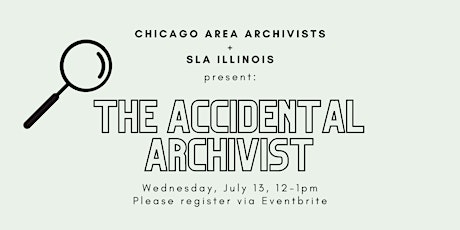 CAA/SLA IL: The Accidental Archivist tickets