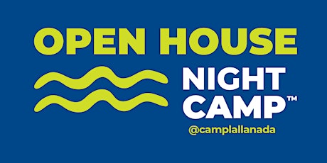 Imagen principal de NIGHT CAMP™ OPEN HOUSE: Camp La Llanada