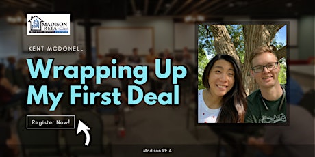 Madison REIA Case Study: Wrapping Up My First Deal! tickets