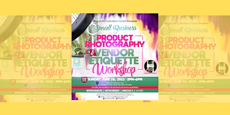 Small Business Product Photography & Vendor Etiquette Workshop tickets