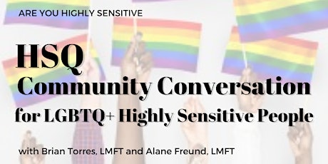 HSQ Community Conversation for LGBTQ+  Highly Sensitive People tickets