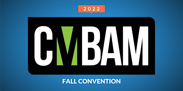 CMBAM Fall 2022 Convention