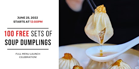 100 FREE Soup Dumpling Sets - Qin's Garden Full Menu Launch Celebration! tickets