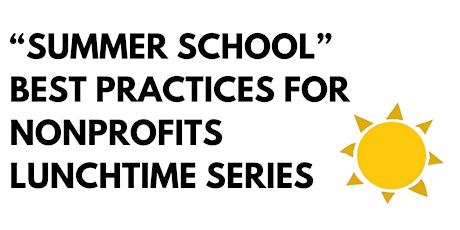 “Summer School” Best Practices for Nonprofits Lunchtime Series - The Board tickets