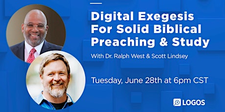 Digital Exegesis For Solid Biblical Preaching & Study tickets