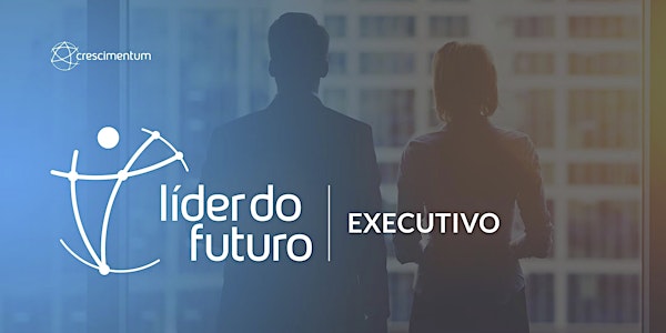 Líder do Futuro Executivo | Presencial
