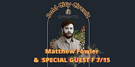 Matthew Fowler & Special Guest tickets