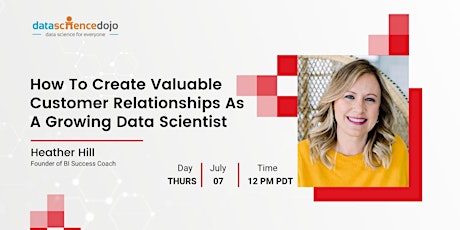 How to Create Valuable Customer Relationships as a Growing Data Scientist tickets