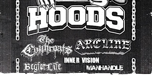Hoods / Beg For Life / Arcline / The Cutthroats
