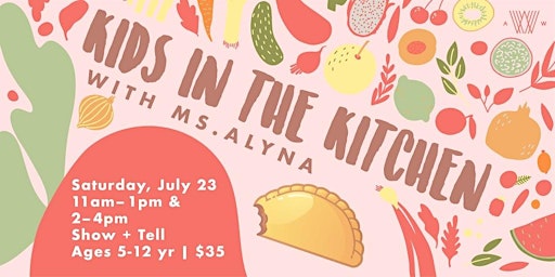 Kids in the Kitchen with Ms. Alyna - July 23rd