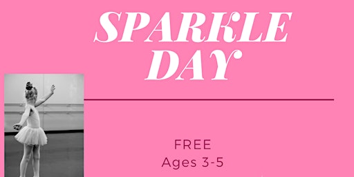 Sparkle Day- FREE Dance, Crafts and Snacks- AGE 3-5