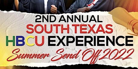 South Texas HBCU Experience and Send - Off 2022 tickets