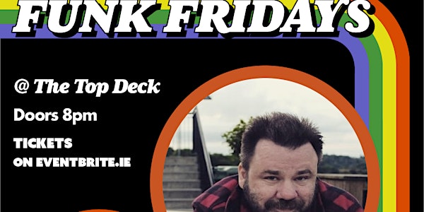 MIK PYRO Does Funk Fridays | The Top Deck