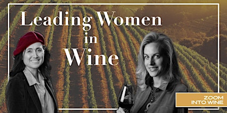 Leading Women in Wine | Virtual Tasting | Wine Delivered! tickets