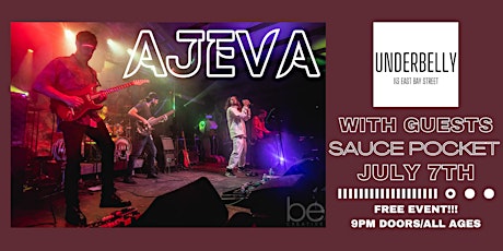 Ajeva at Underbelly with special guests Sauce Pocket - 7/07/22! tickets