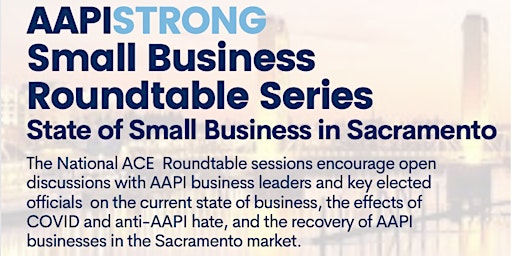 AAPISTRONG Small Business Roundtable Sacramento