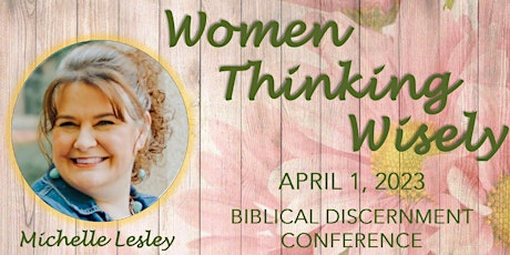 Women Thinking Wisely - Biblical Discernment Conference tickets