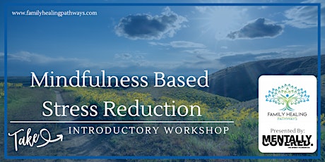 Image principale de Introductory Workshop to Mindfulness Based Stress Reduction (MBSR)