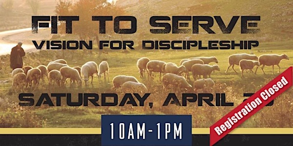 Fit to Serve - Vision for Discipleship Seminar