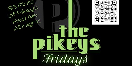 Pikey's Fridays