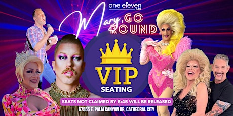 VIP Tables for Mary, Go Round Drag Show