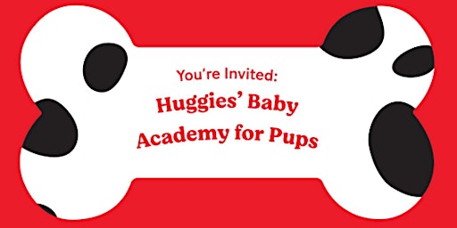 Huggies’ Baby Academy for Pups