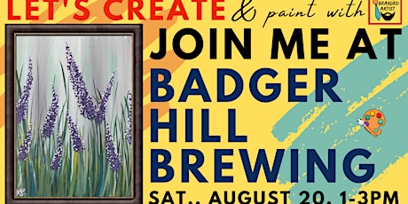August 20  Let's Paint at Badger Hill Brewing
