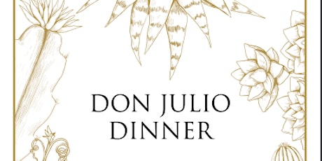 Don Julio Tequila Dinner tickets