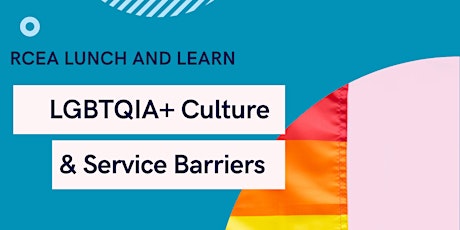 June Lunch & Learn: LGBTQ+ Culture & Service Barriers w/ Rebecca Sylvester tickets