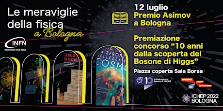 Premio Asimov a Bologna e 10 anni scoperta Higgs biglietti